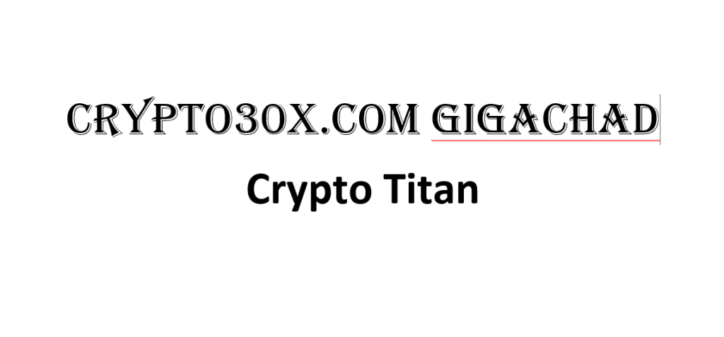 Crypto30x.com Gigachad